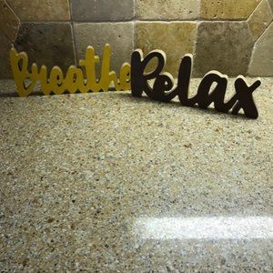 Breathe and Relax signs (Both!) 😎